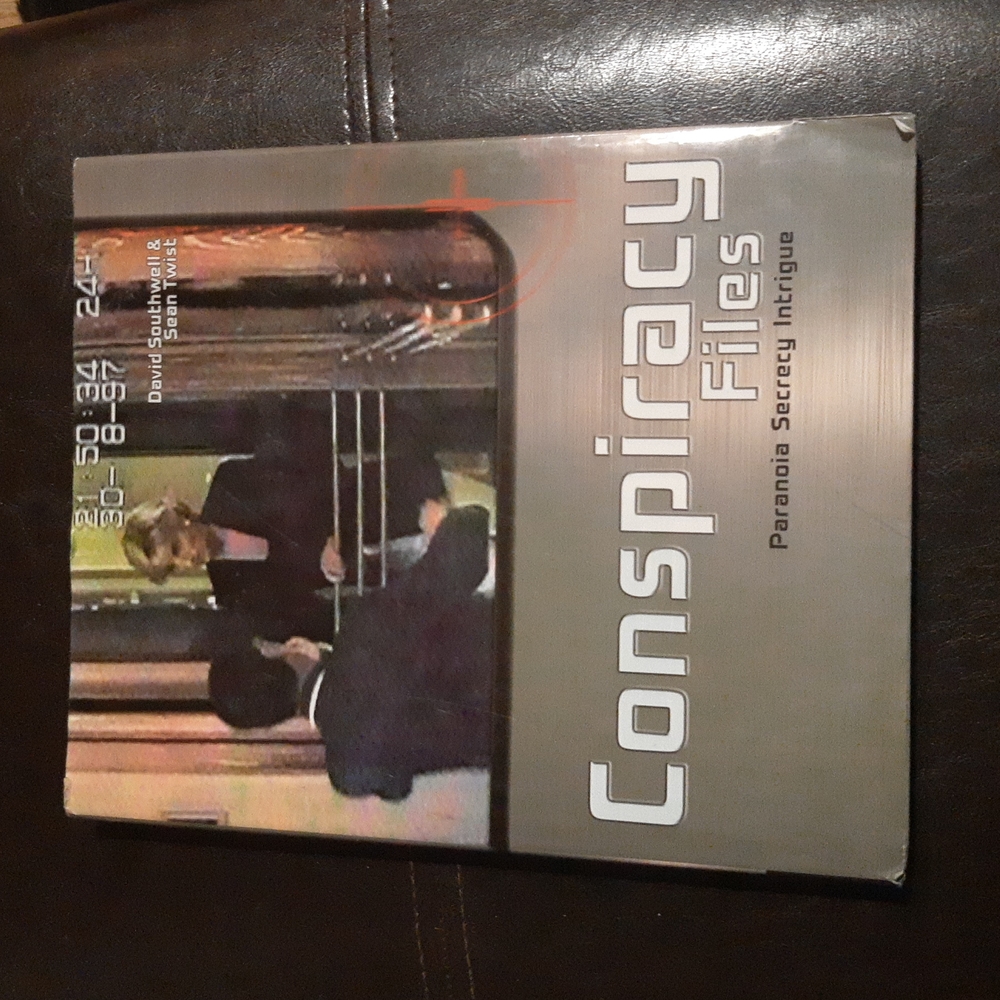 Conspiracy Files Paranoia Secrecy Intrigue Hardcover by Southwell & Sean Twist